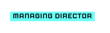 Managing Director